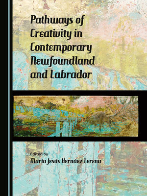 cover image of Pathways of Creativity in Contemporary Newfoundland and Labrador